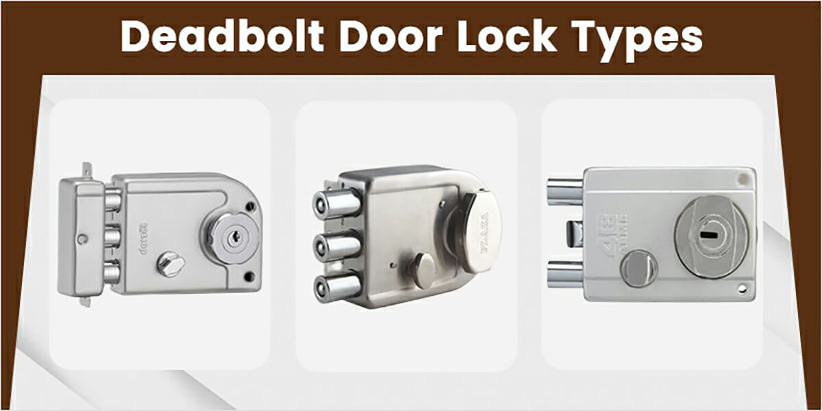 Types of deadbolt locks